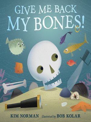cover image of Give Me Back My Bones!